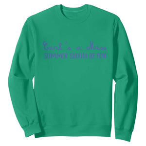 Summer Should be Fun Sweatshirt Funny Reality TV Carl's a Mess Meme TS14 Irish Green Print Your Wear