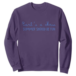Summer Should be Fun Sweatshirt Funny Reality TV Carl's a Mess Meme TS14 Purple Print Your Wear