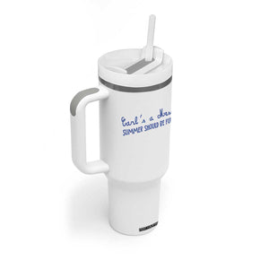 Summer Should be Fun Tumbler With Handle Funny Reality TV Carl's a Mess Meme TS14 Print Your Wear