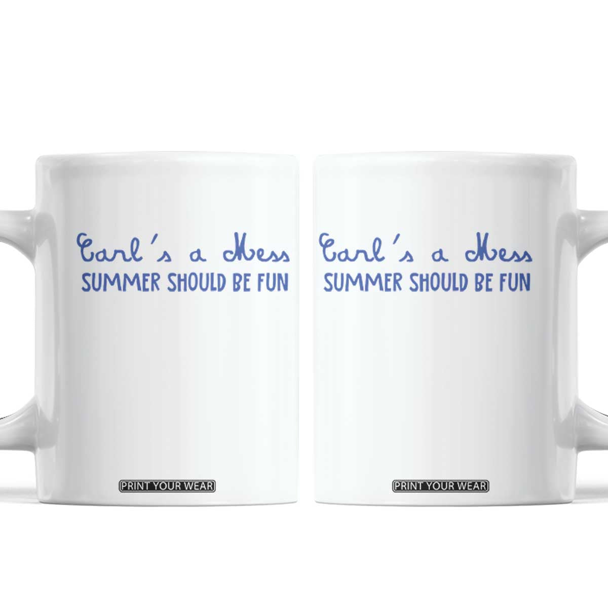 Summer Should be Fun Coffee Mug Funny Reality TV Carl's a Mess Meme TS14 White Print Your Wear