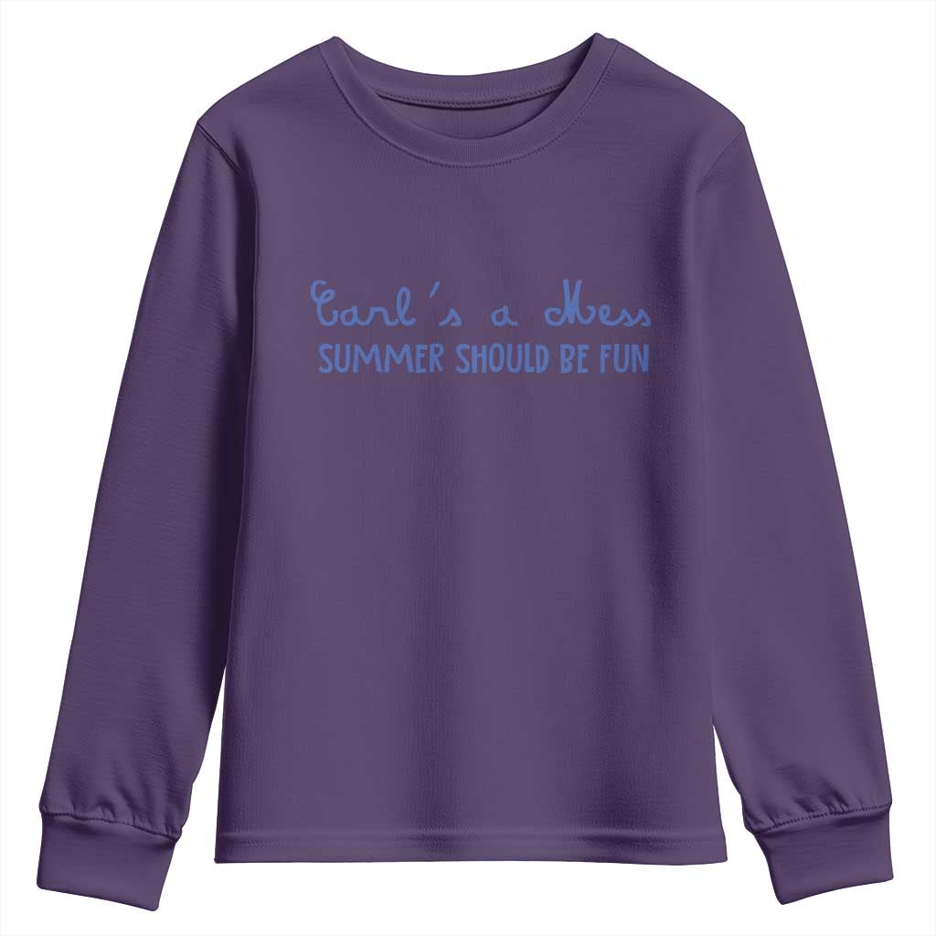Summer Should be Fun Youth Sweatshirt Funny Reality TV Carl's a Mess Meme TS14 Purple Print Your Wear