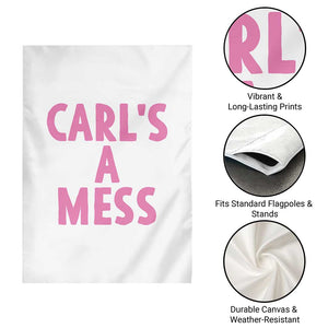 Carl's a Mess Garden Flag Viral Reality TV Quote Meme TS14 Print Your Wear