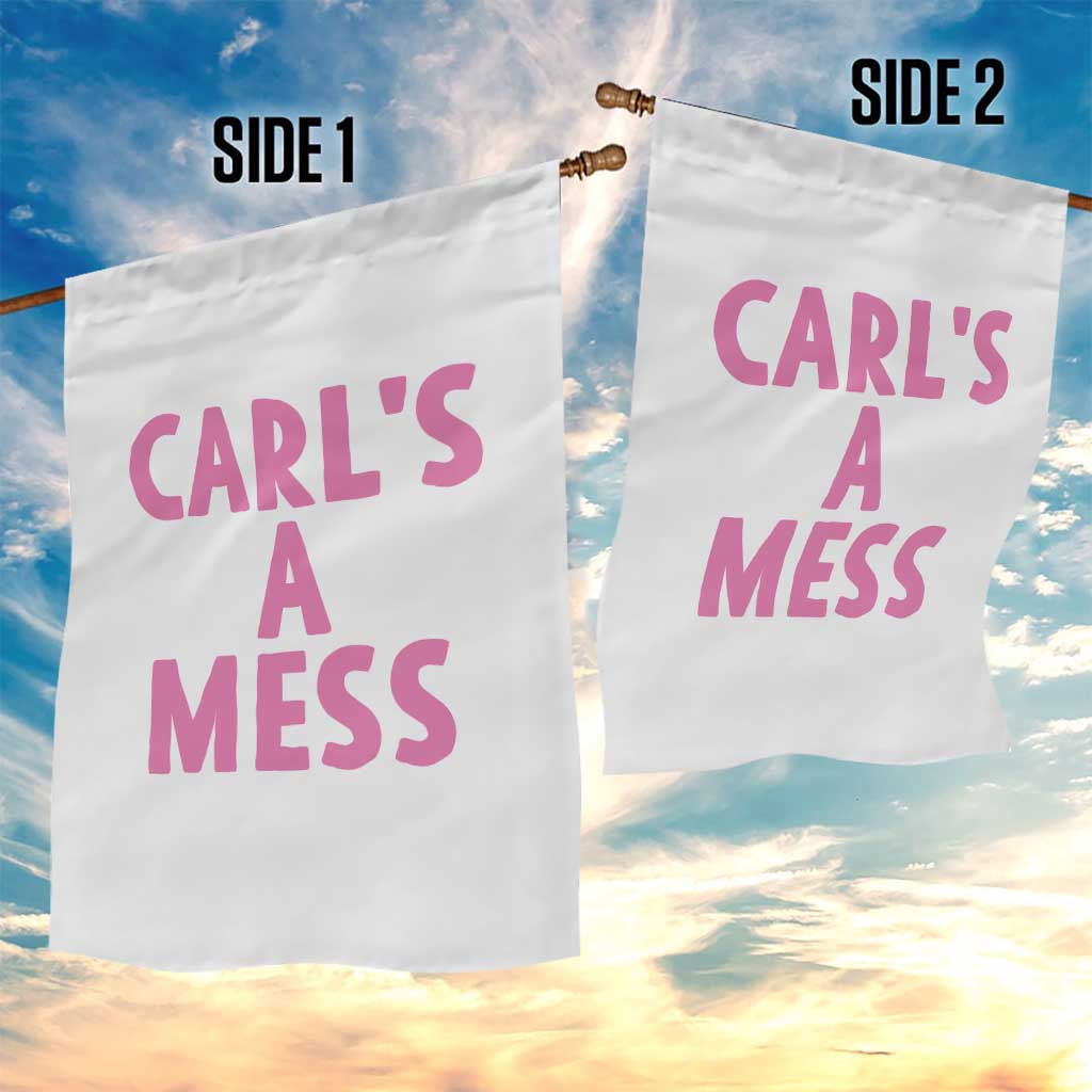Carl's a Mess Garden Flag Viral Reality TV Quote Meme TS14 Print Your Wear