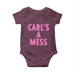 Carl's a Mess Baby Onesie Viral Reality TV Quote Meme TS14 Maroon Print Your Wear