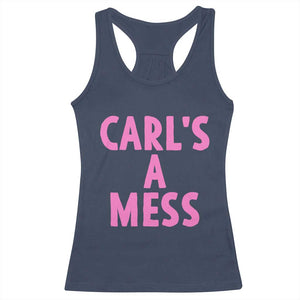 Carl's a Mess Racerback Tank Top Viral Reality TV Quote Meme TS14 Navy Print Your Wear