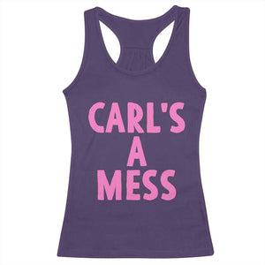 Carl's a Mess Racerback Tank Top Viral Reality TV Quote Meme TS14 Purple Print Your Wear