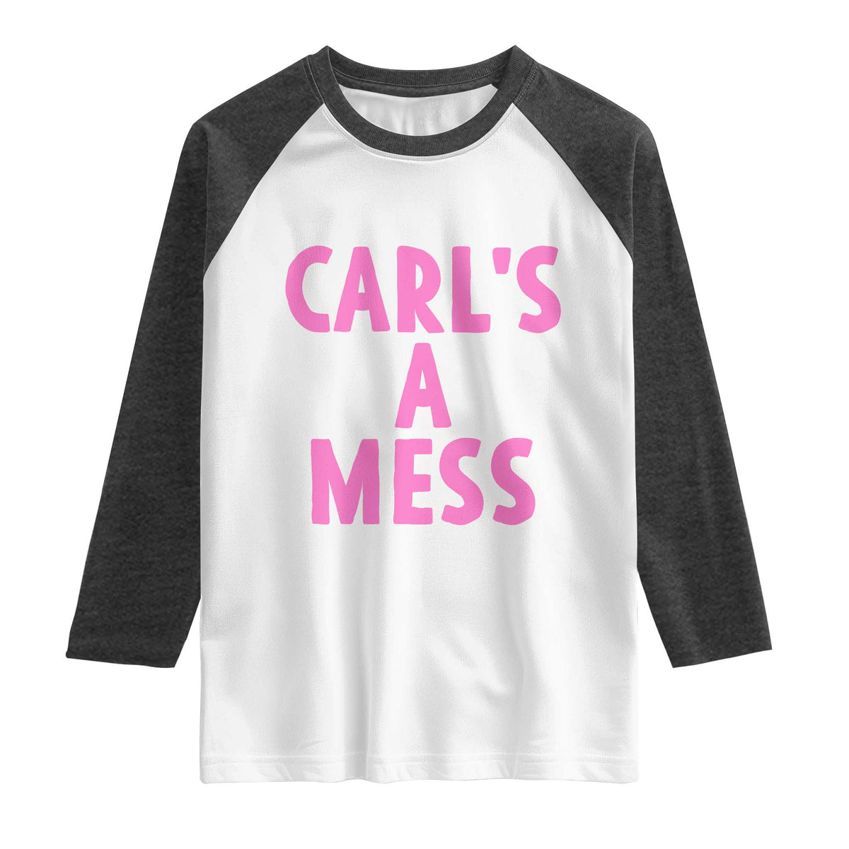 Carl's a Mess Raglan Shirt Viral Reality TV Quote Meme TS14 White Heather Charcoal Print Your Wear