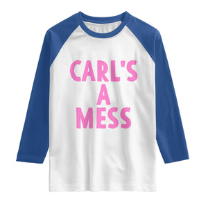 Carl's a Mess Raglan Shirt Viral Reality TV Quote Meme TS14 White Royal Print Your Wear