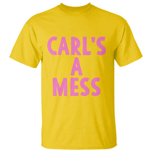 Carl's a Mess T Shirt Viral Reality TV Quote Meme TS14 Daisy Print Your Wear