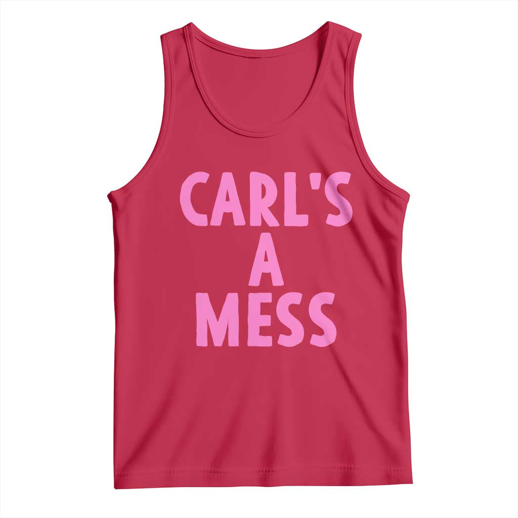 Carl's a Mess Tank Top Viral Reality TV Quote Meme TS14 Red Print Your Wear