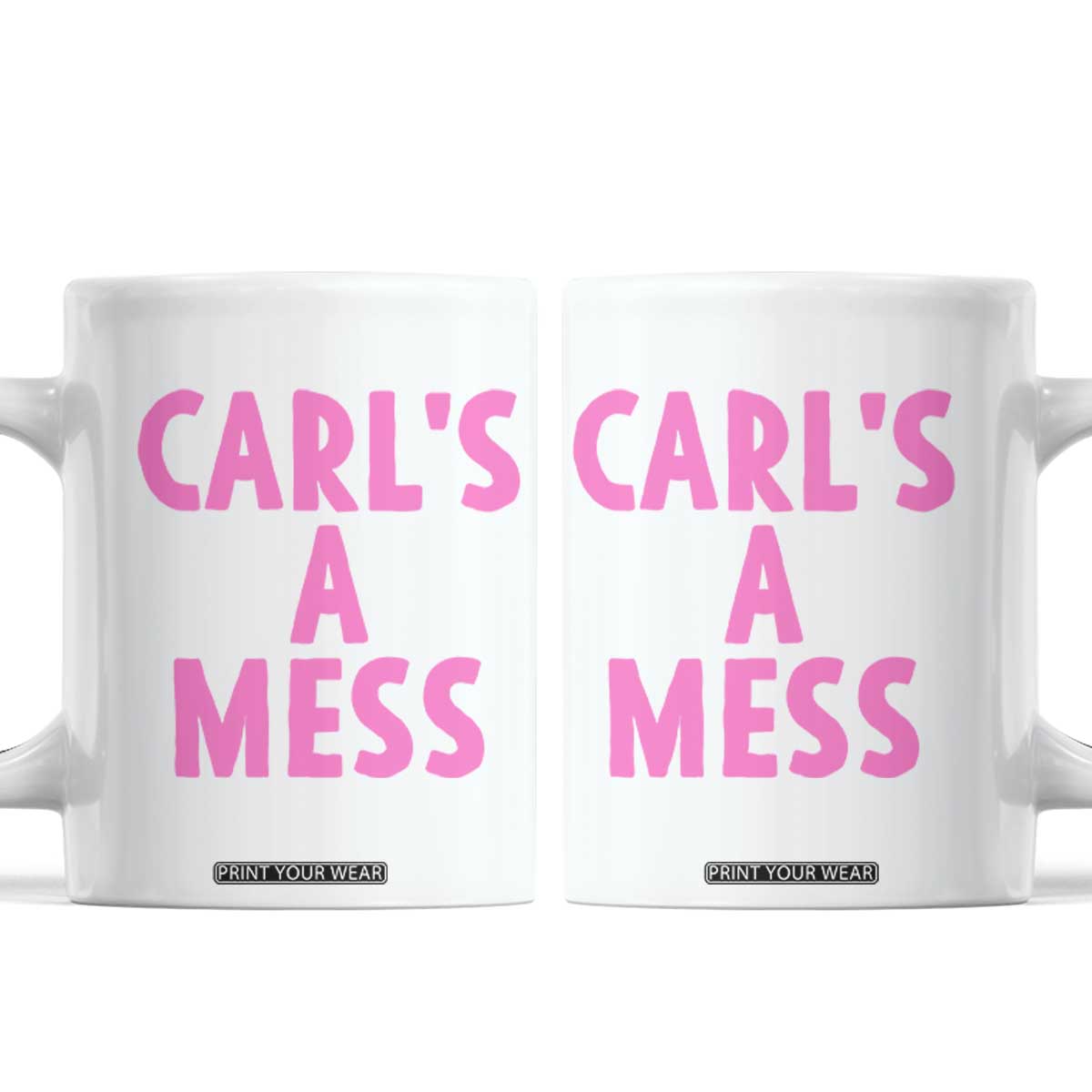Carl's a Mess Coffee Mug Viral Reality TV Quote Meme TS14 White Print Your Wear