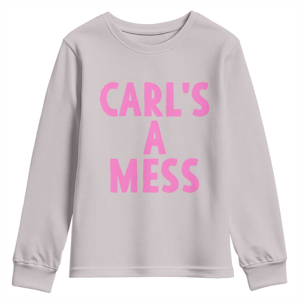 Carl's a Mess Youth Sweatshirt Viral Reality TV Quote Meme TS14 Ice Gray Print Your Wear