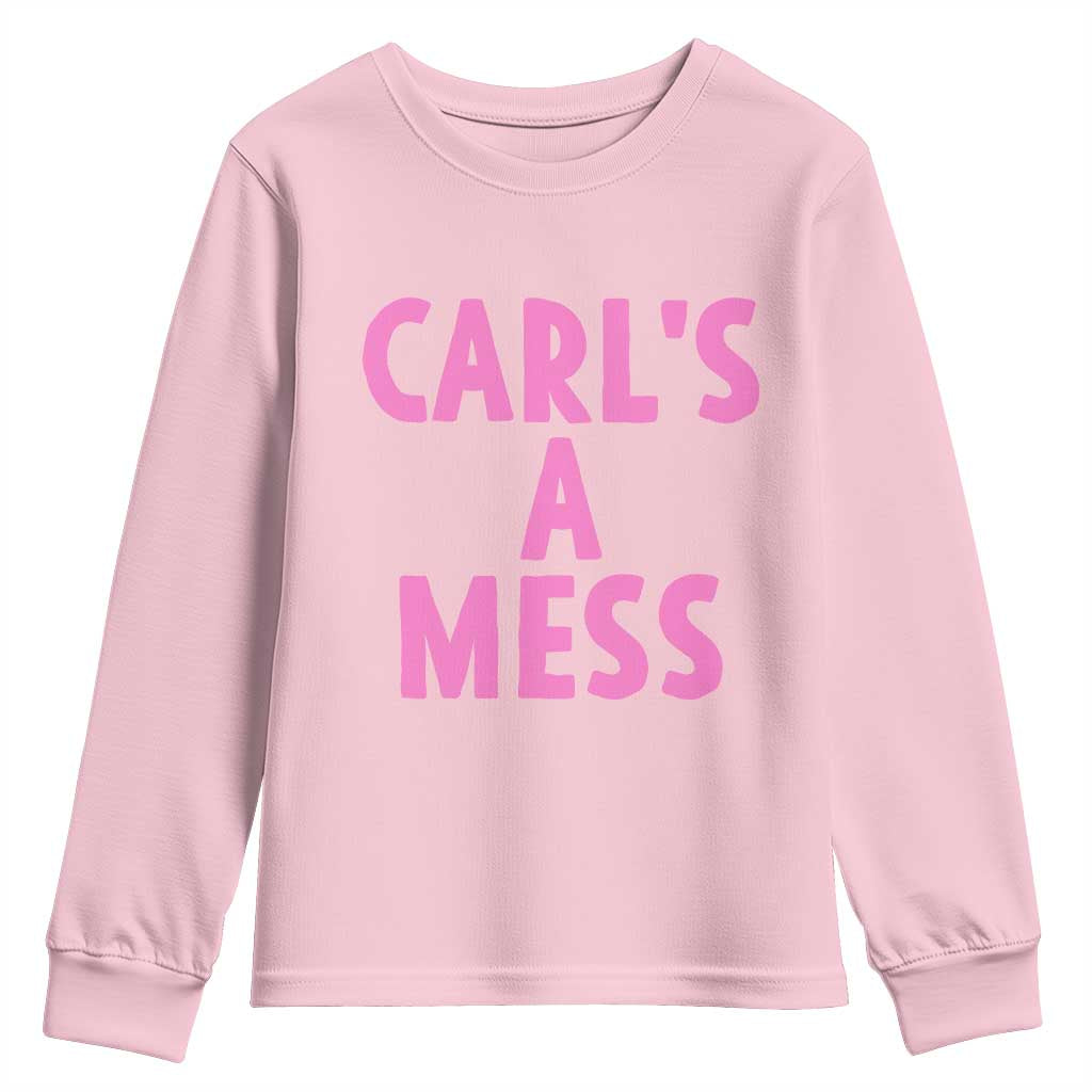 Carl's a Mess Youth Sweatshirt Viral Reality TV Quote Meme TS14 Light Pink Print Your Wear