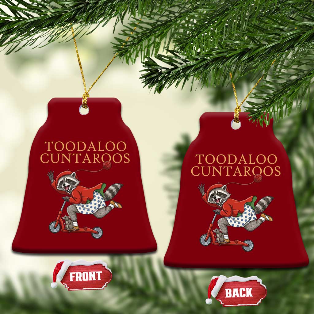 Toodaloo Cuntaroos Ceramic Ornament Funny Sarcastic Raccoon Inappropriate Meme TS14 Print Your Wear