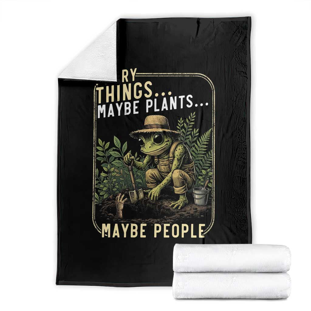 I Bury Things Maybe Plants Maybe People Throw Blanket Funny Sarcastic Frog Garden Lover TS14 Black Print Your Wear