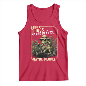 I Bury Things Maybe Plants Maybe People Tank Top Funny Sarcastic Frog Garden Lover TS14 Red Print Your Wear