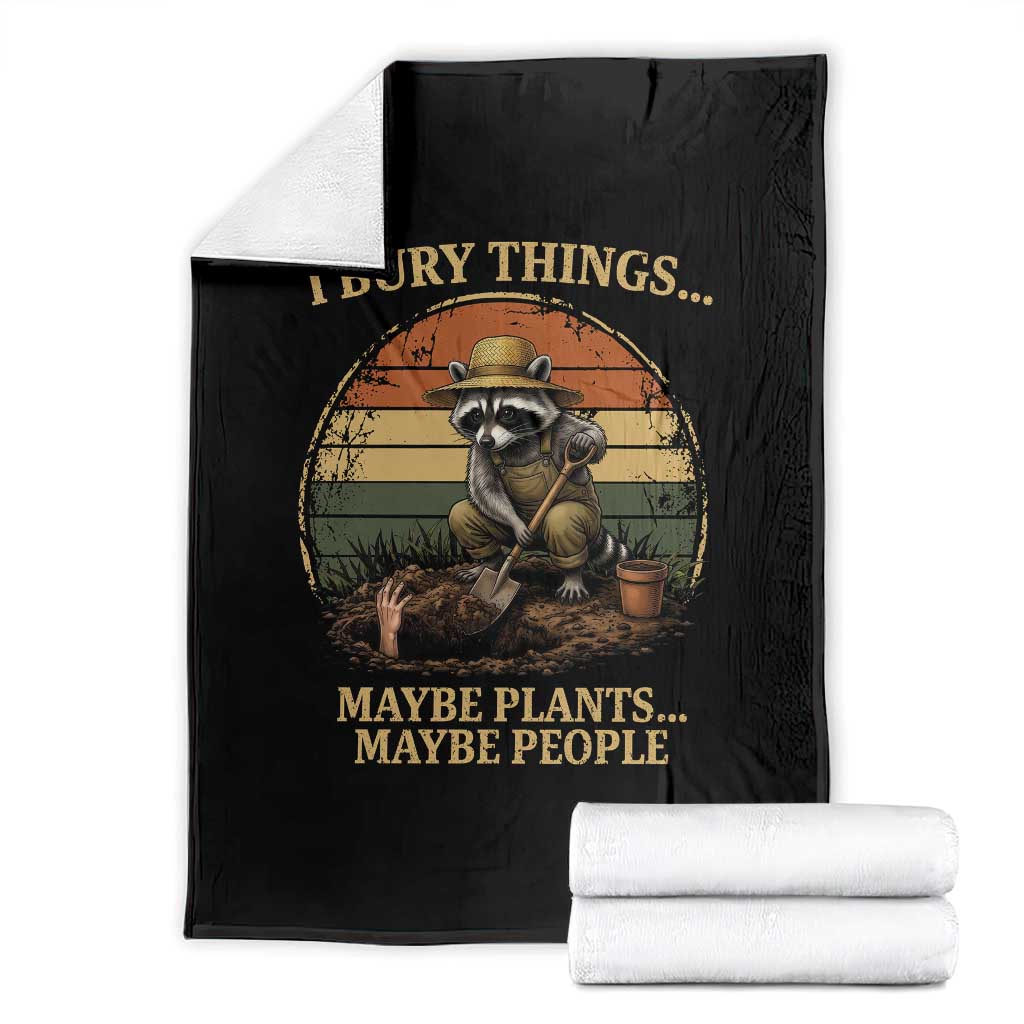 I Bury Things Maybe Plants Maybe People Throw Blanket Funny Gardening Raccoon Meme TS14 Black Print Your Wear
