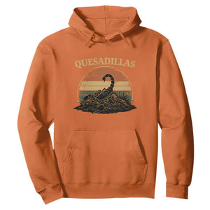Quesadillas Scorpion Hoodie Southwestern Desert Food TS14 Orange Print Your Wear