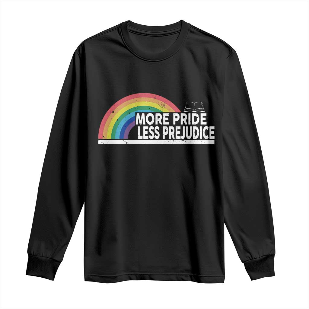 More Pride Less Prejudice Long Sleeve Shirt Pride Month LGBTQ TS14 Black Print Your Wear