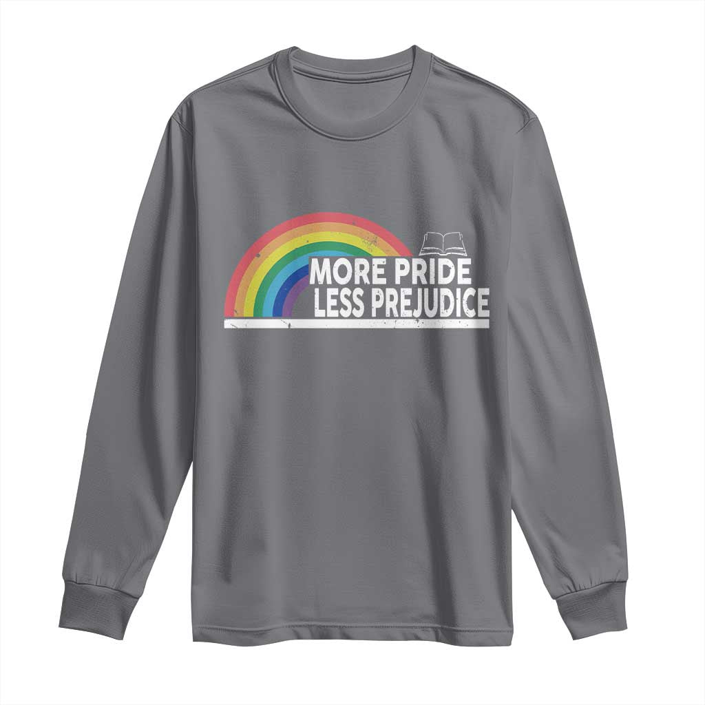More Pride Less Prejudice Long Sleeve Shirt Pride Month LGBTQ TS14 Charcoal Print Your Wear