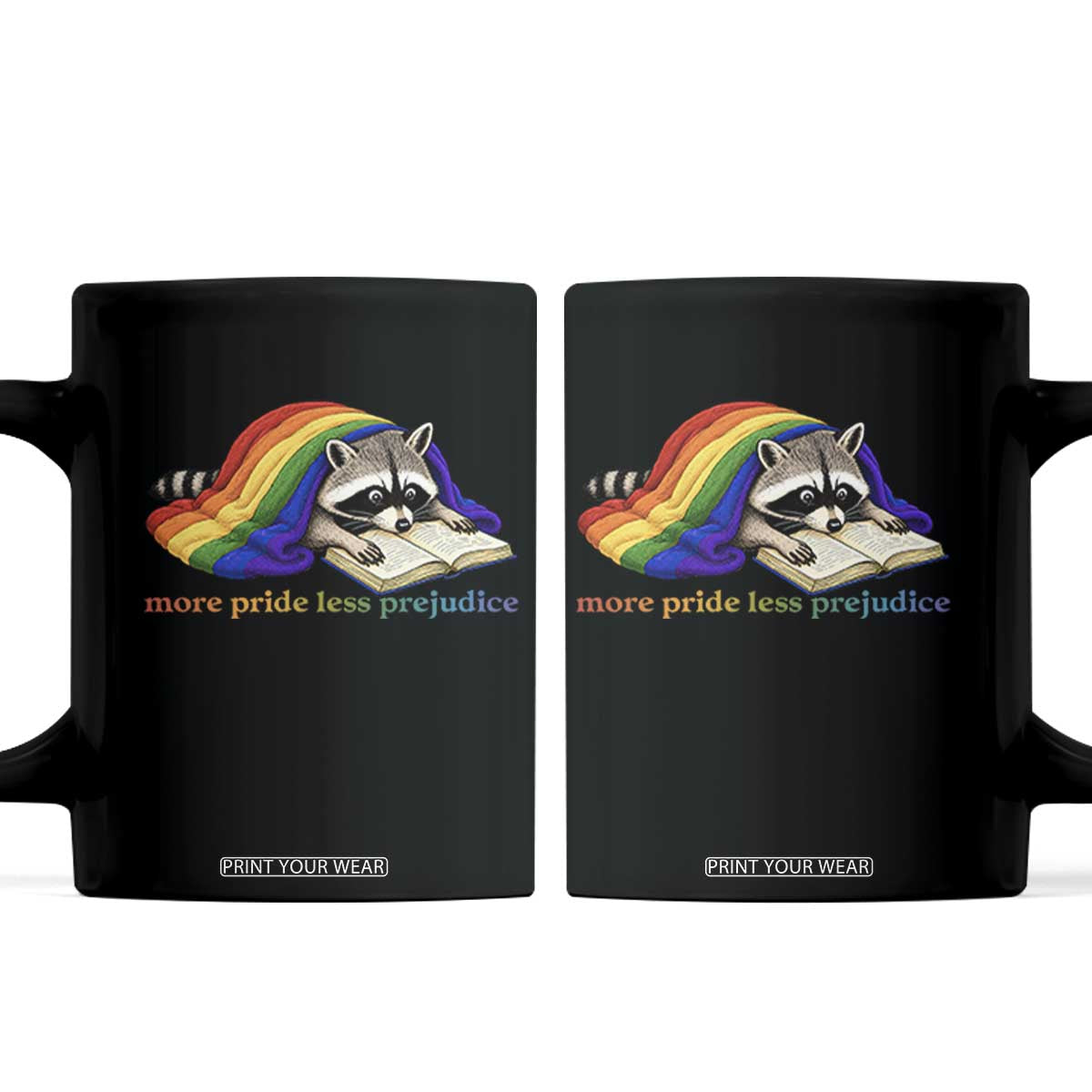 More Pride Less Prejudice Coffee Mug LGBT Raccoon Book Lover TS14 Black Print Your Wear