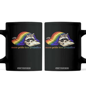 More Pride Less Prejudice Coffee Mug LGBT Raccoon Book Lover TS14 Black Print Your Wear