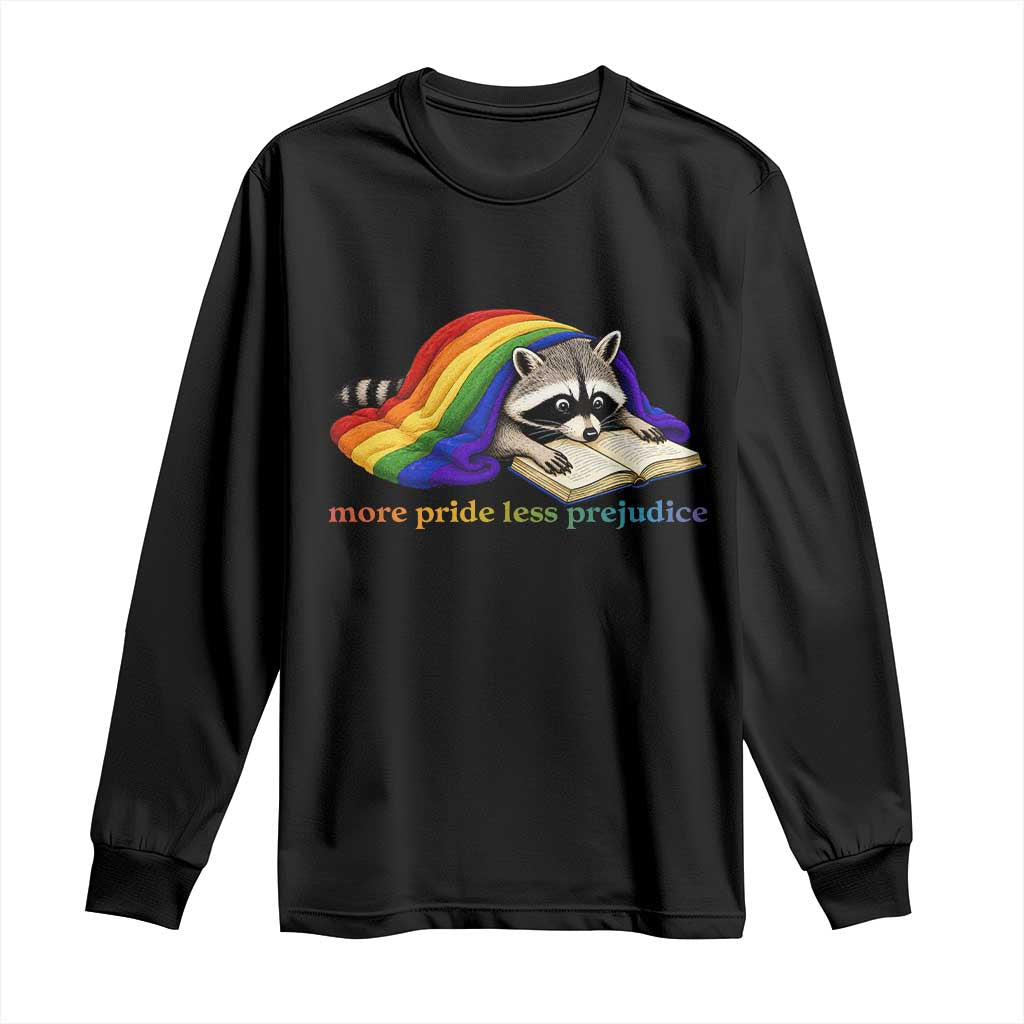 More Pride Less Prejudice Long Sleeve Shirt LGBT Raccoon Book Lover TS14 Black Print Your Wear