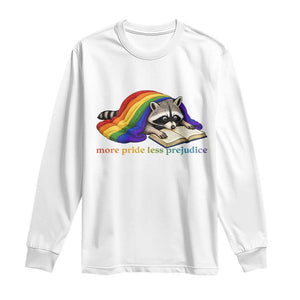 More Pride Less Prejudice Long Sleeve Shirt LGBT Raccoon Book Lover TS14 White Print Your Wear