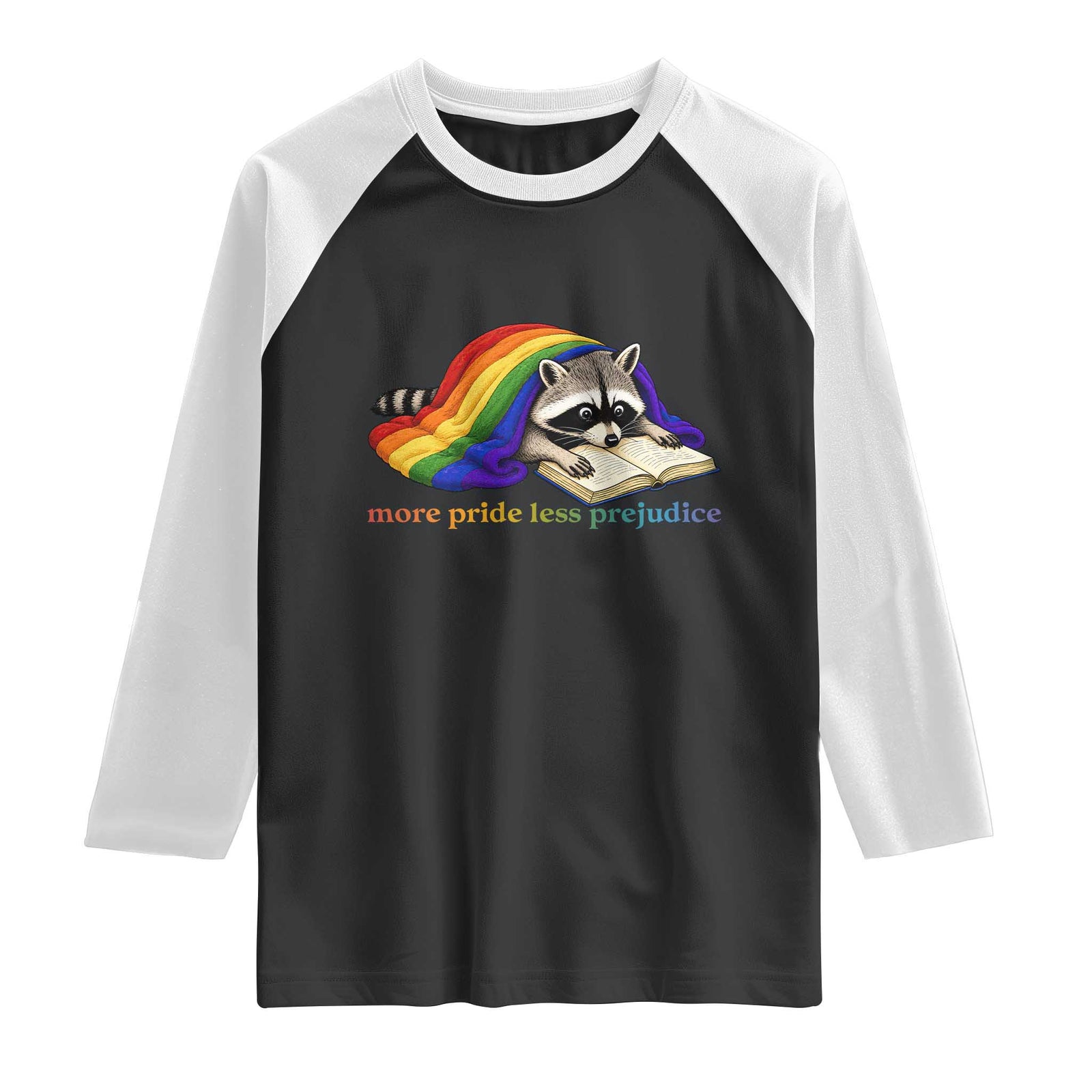 More Pride Less Prejudice Raglan Shirt LGBT Raccoon Book Lover TS14 Black White Print Your Wear