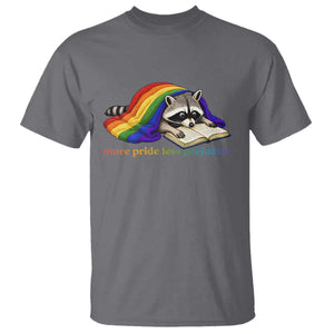 More Pride Less Prejudice T Shirt LGBT Raccoon Book Lover TS14 Charcoal Print Your Wear