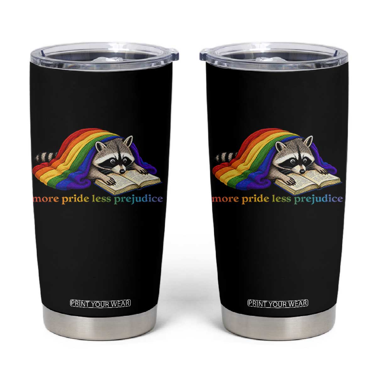 More Pride Less Prejudice Tumbler Cup LGBT Raccoon Book Lover TS14 Black Print Your Wear