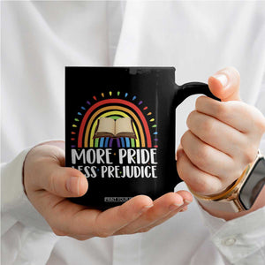 More Pride Less Prejudice Coffee Mug LGBTQ Pride Month Book Lover TS14 Print Your Wear