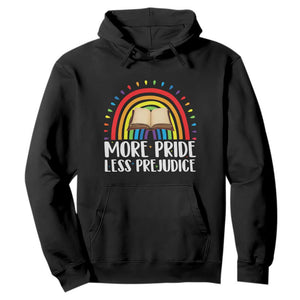 More Pride Less Prejudice Hoodie LGBTQ Pride Month Book Lover TS14 Black Print Your Wear