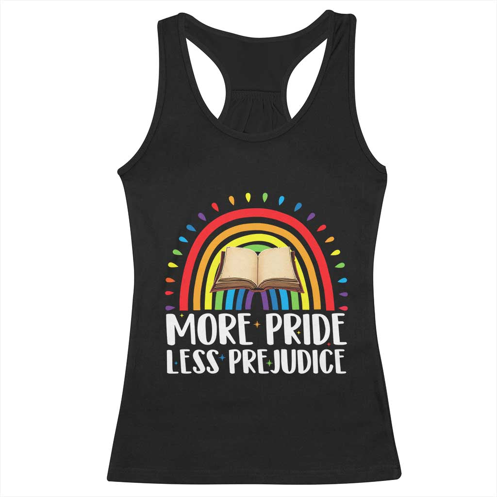 More Pride Less Prejudice Racerback Tank Top LGBTQ Pride Month Book Lover TS14 Black Print Your Wear