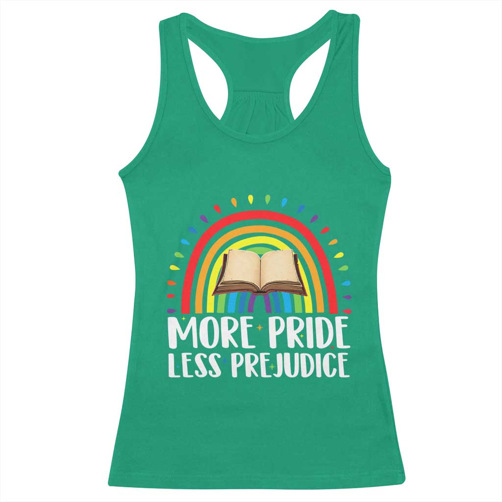 More Pride Less Prejudice Racerback Tank Top LGBTQ Pride Month Book Lover TS14 Irish Green Print Your Wear