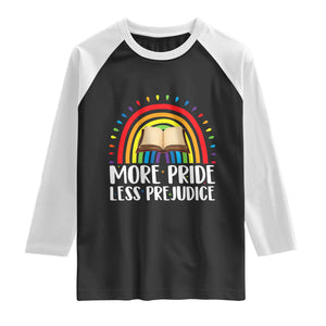 More Pride Less Prejudice Raglan Shirt LGBTQ Pride Month Book Lover TS14 Black White Print Your Wear