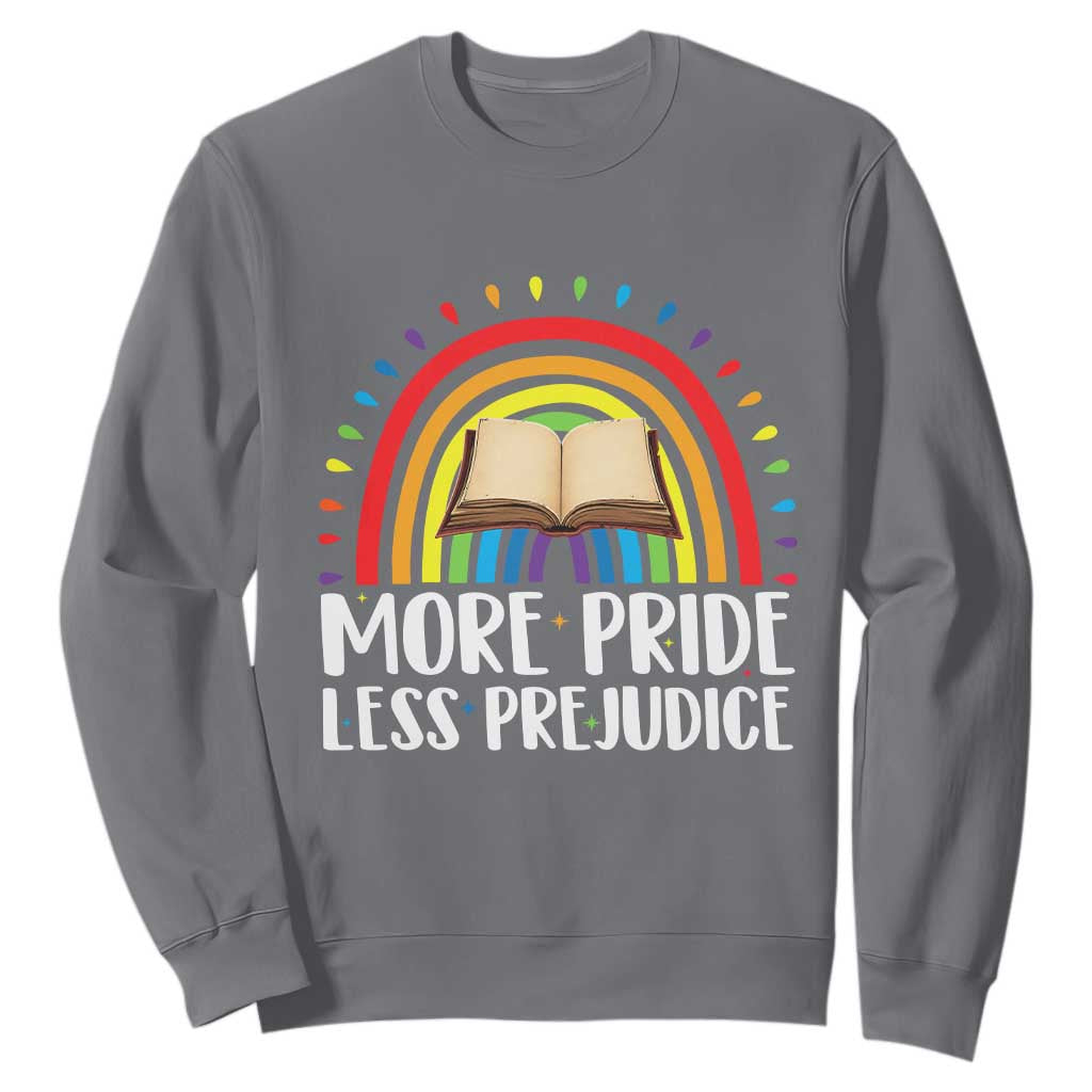 More Pride Less Prejudice Sweatshirt LGBTQ Pride Month Book Lover TS14 Charcoal Print Your Wear