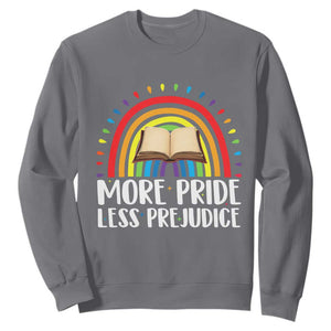 More Pride Less Prejudice Sweatshirt LGBTQ Pride Month Book Lover TS14 Charcoal Print Your Wear