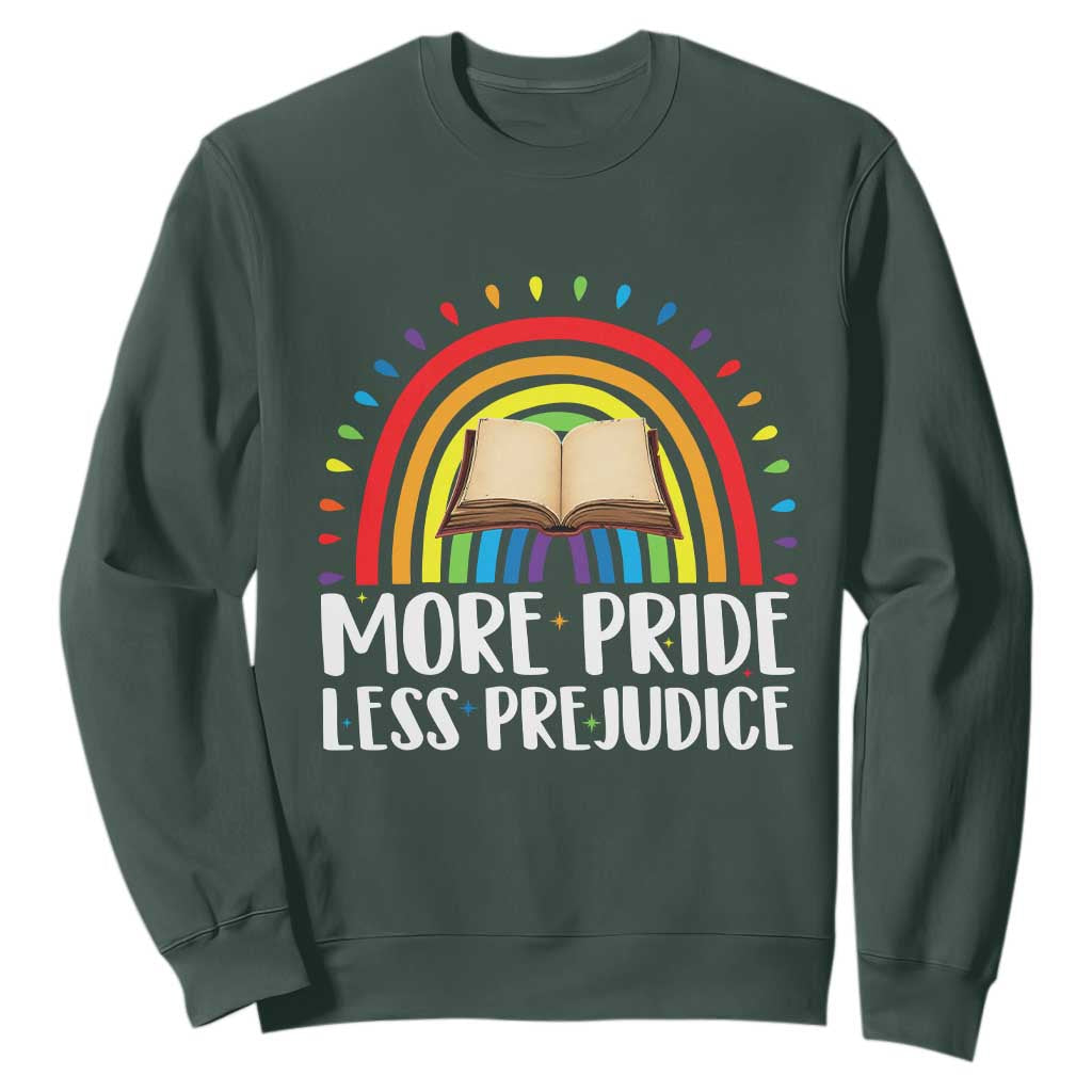 More Pride Less Prejudice Sweatshirt LGBTQ Pride Month Book Lover TS14 Dark Forest Green Print Your Wear