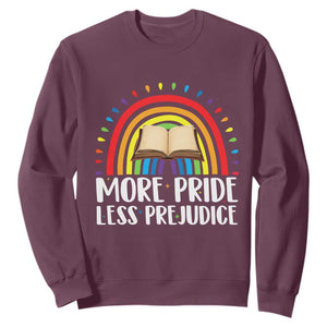 More Pride Less Prejudice Sweatshirt LGBTQ Pride Month Book Lover TS14 Maroon Print Your Wear
