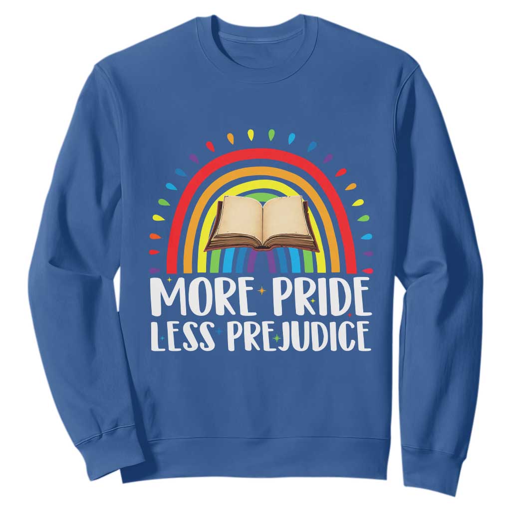 More Pride Less Prejudice Sweatshirt LGBTQ Pride Month Book Lover TS14 Royal Blue Print Your Wear