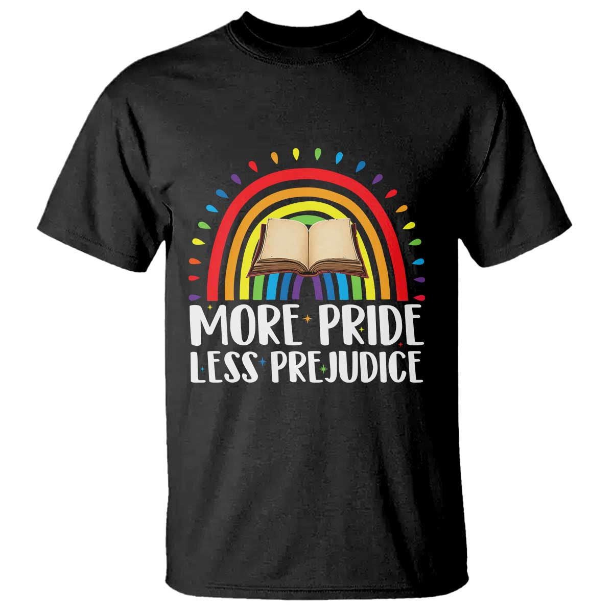 More Pride Less Prejudice T Shirt LGBTQ Pride Month Book Lover TS14 Black Print Your Wear