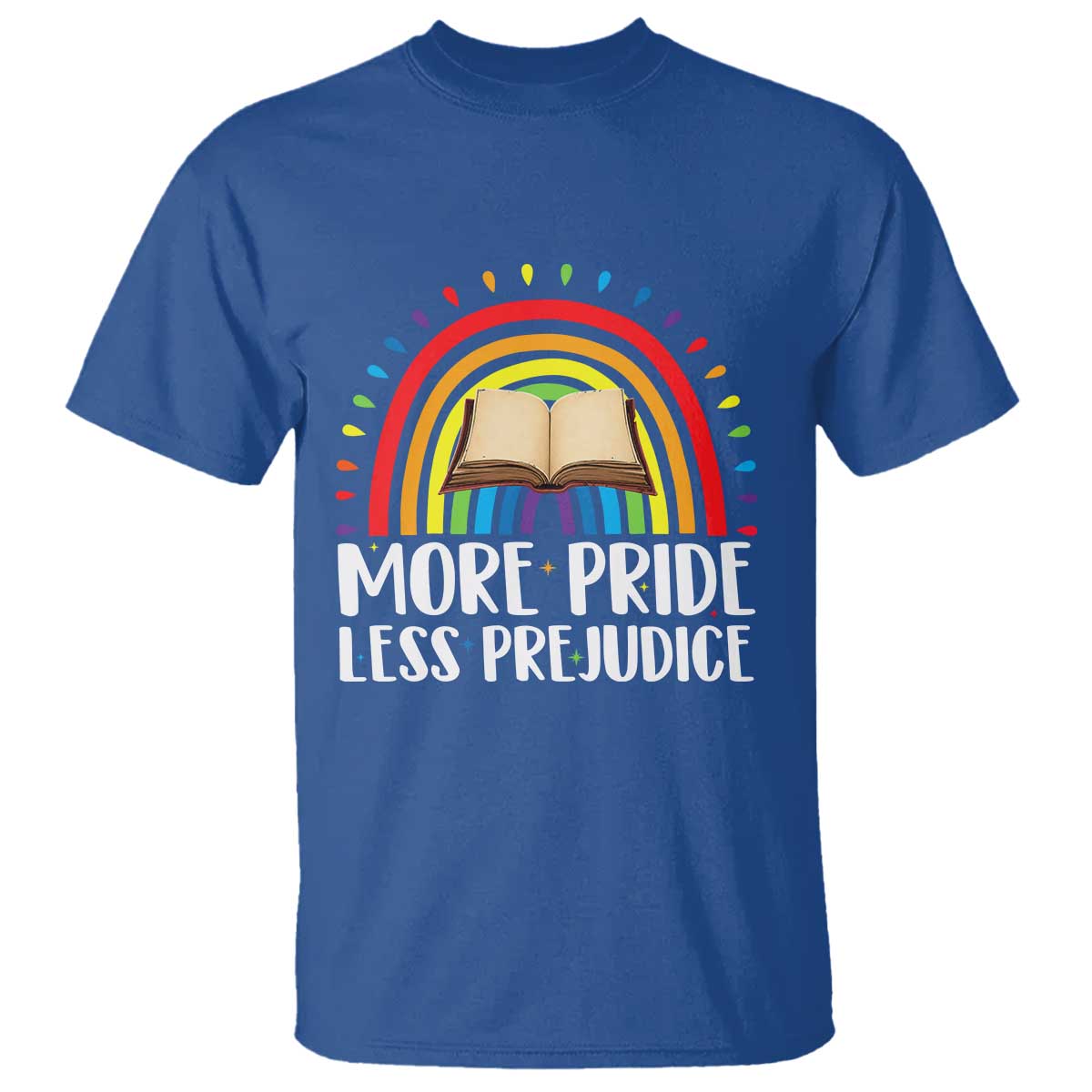 More Pride Less Prejudice T Shirt LGBTQ Pride Month Book Lover TS14 Royal Blue Print Your Wear