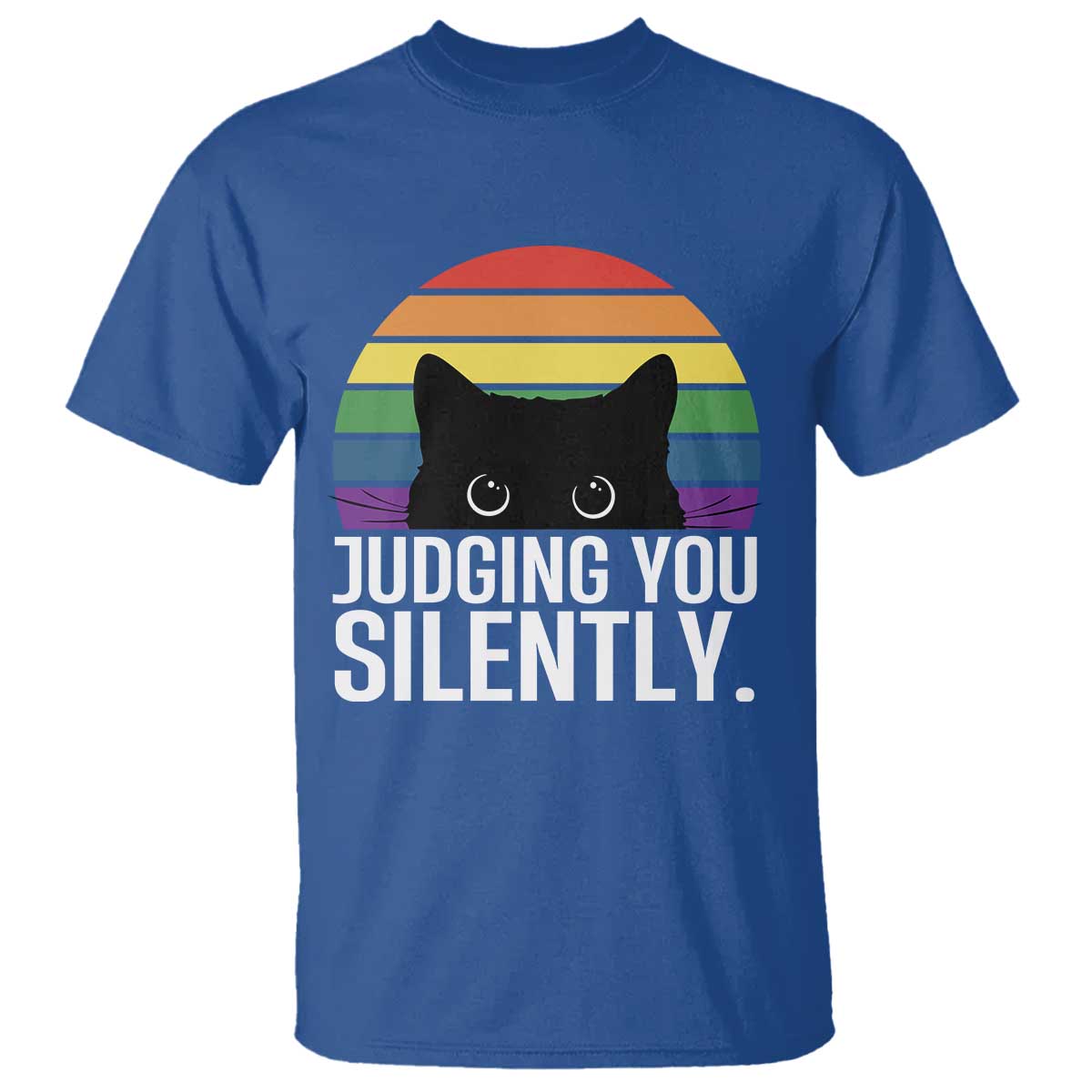 Rainbow Black Cat LGBT Pride T Shirt Judging You Silently TS14 Royal Blue Print Your Wear