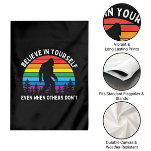 Retro Rainbow Bigfoot Garden Flag Believe In Yourself Even When Others Don't TS14 Print Your Wear