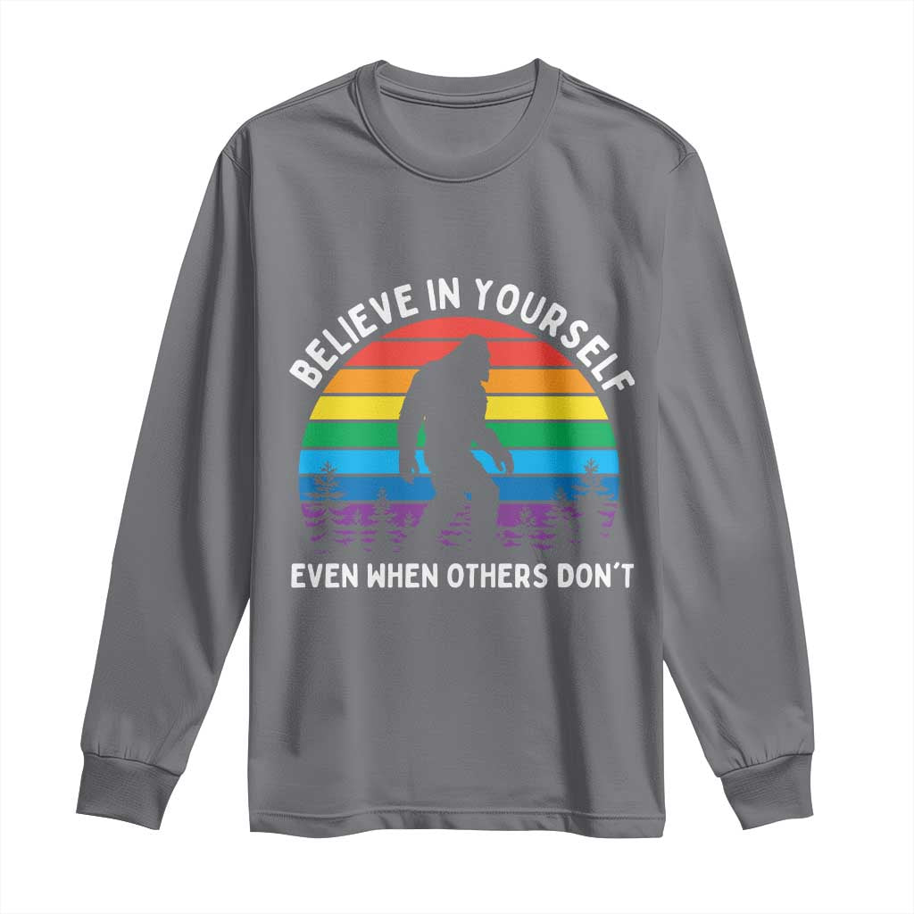 Retro Rainbow Bigfoot Long Sleeve Shirt Believe In Yourself Even When Others Don't TS14 Charcoal Print Your Wear