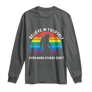Retro Rainbow Bigfoot Long Sleeve Shirt Believe In Yourself Even When Others Don't TS14 Dark Heather Print Your Wear