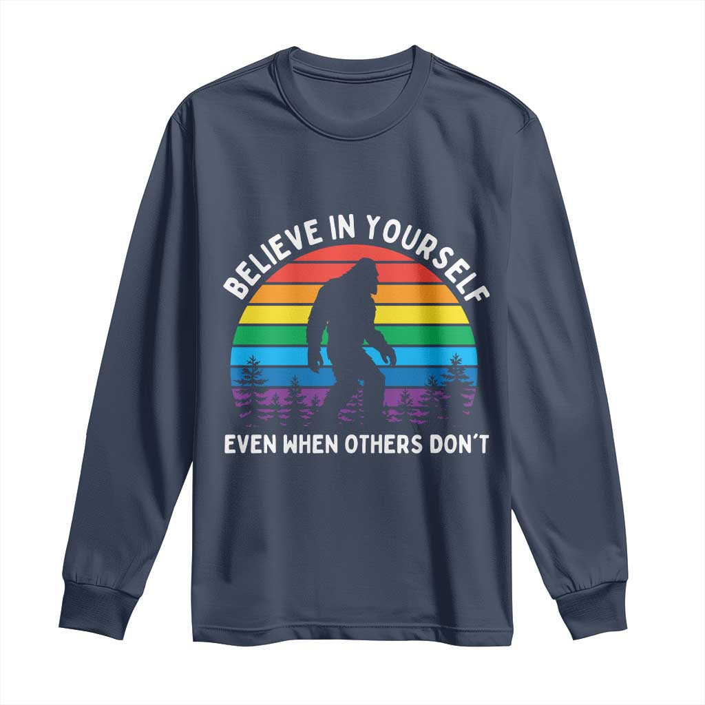 Retro Rainbow Bigfoot Long Sleeve Shirt Believe In Yourself Even When Others Don't TS14 Navy Print Your Wear