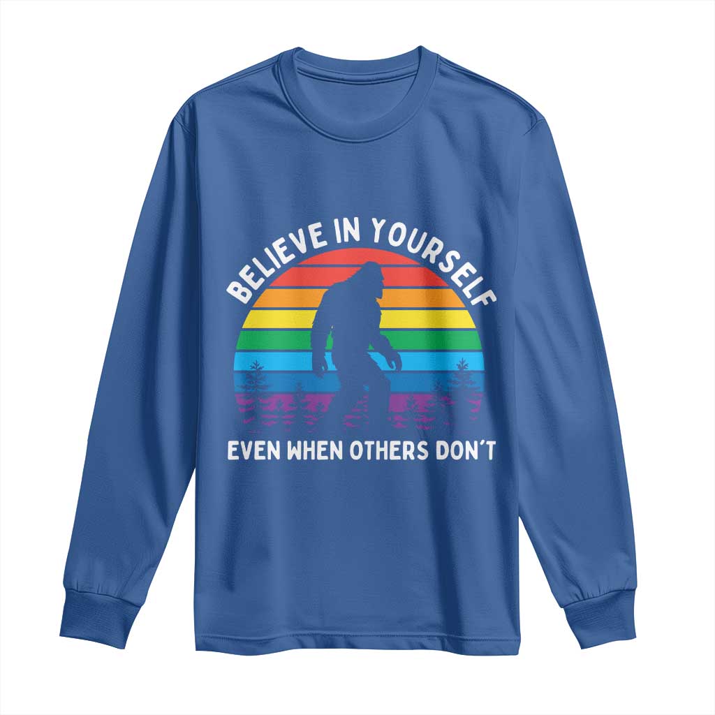 Retro Rainbow Bigfoot Long Sleeve Shirt Believe In Yourself Even When Others Don't TS14 Royal Blue Print Your Wear