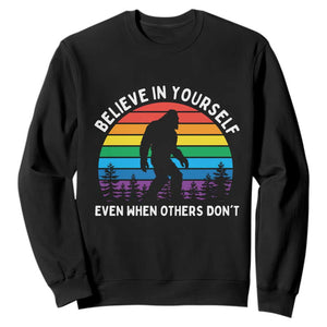 Retro Rainbow Bigfoot Sweatshirt Believe In Yourself Even When Others Don't TS14 Black Print Your Wear